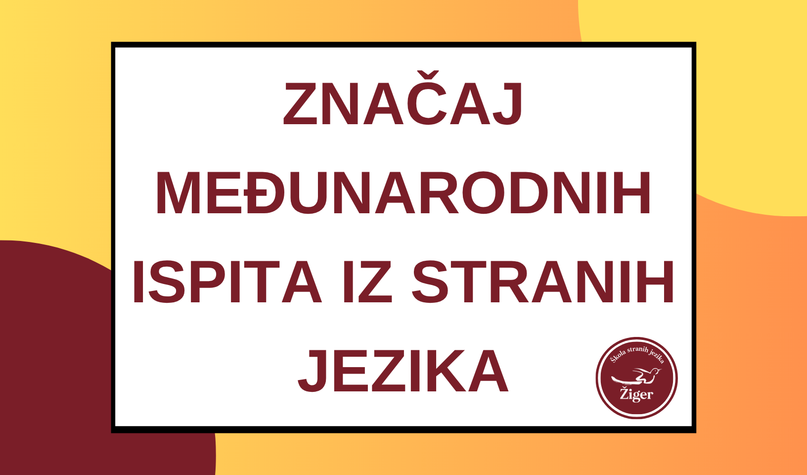 Značaj međunarodnih ispita iz stranih jezika
