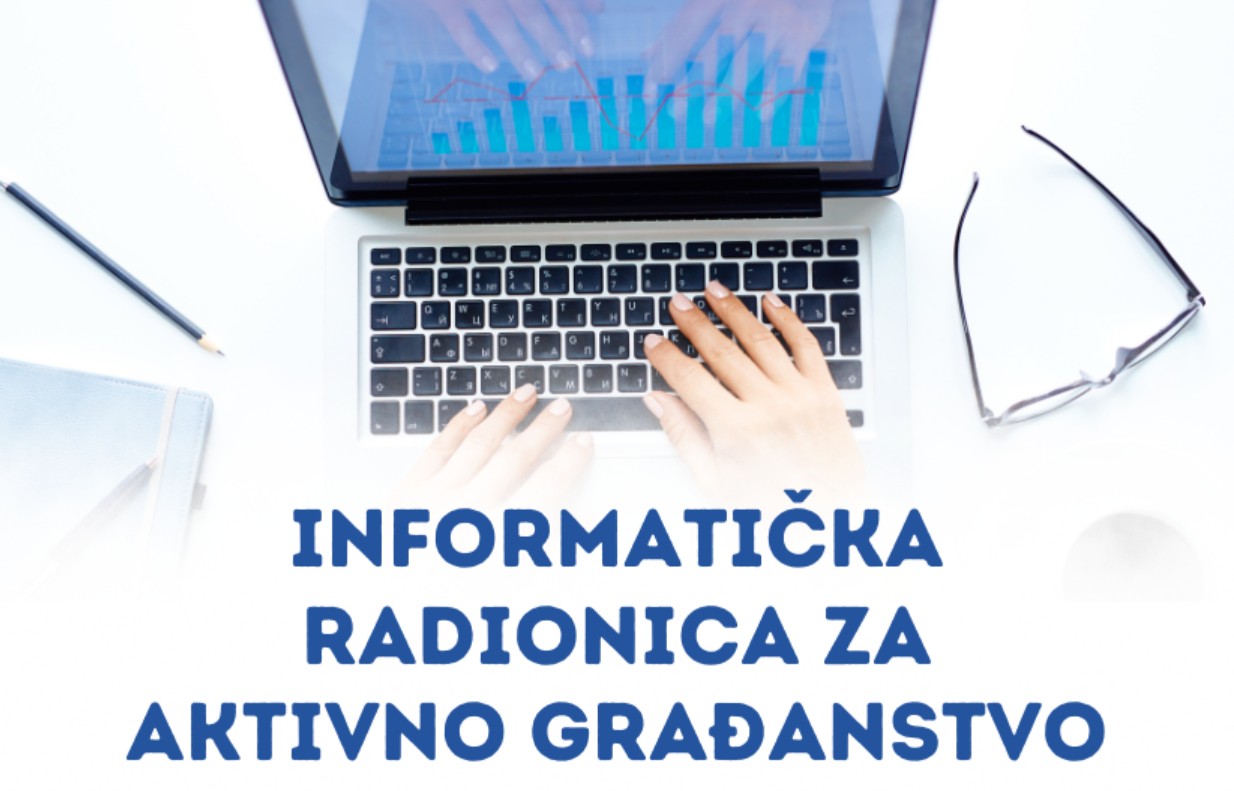 INFORMATIČKA RADIONICA ZA AKTIVNO GRAĐANSTVO