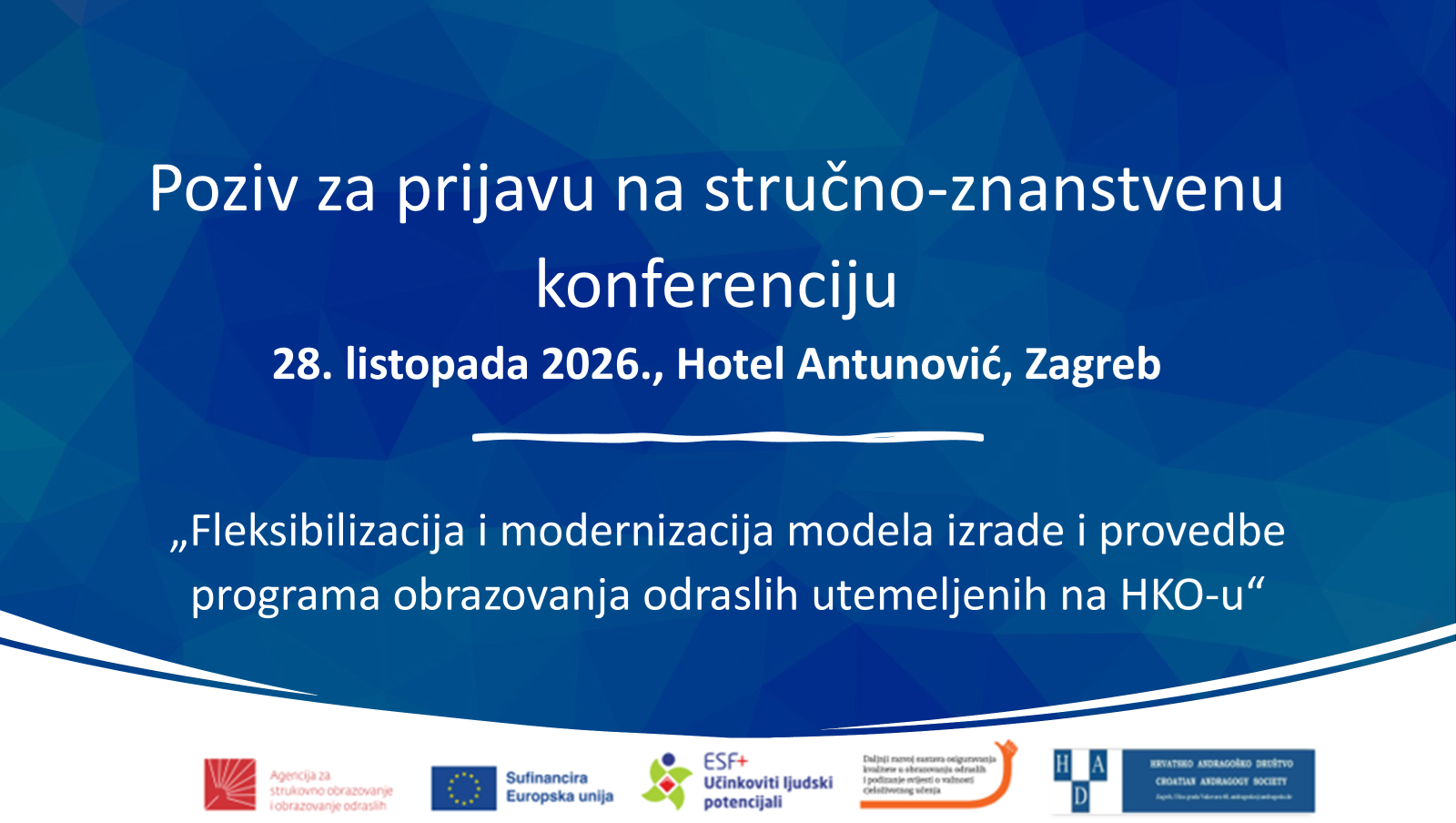 Poziv za prijavu na stručno-znanstvenu konferenciju „Fleksibilizacija i modernizacija modela izrade i provedbe programa obrazovanja odraslih utemeljenih na HKO-u“