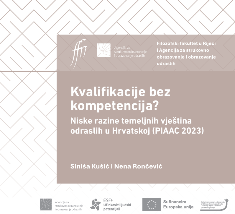 Objavljena publikacija „Kvalifikacije bez kompetencija? Niske razine temeljnih vještina odraslih u Hrvatskoj (PIAAC 2023)”